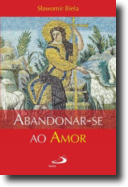 Abandonar-se ao Amor
