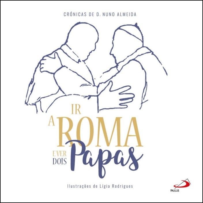 Ir a Roma e Ver Dois Papas
