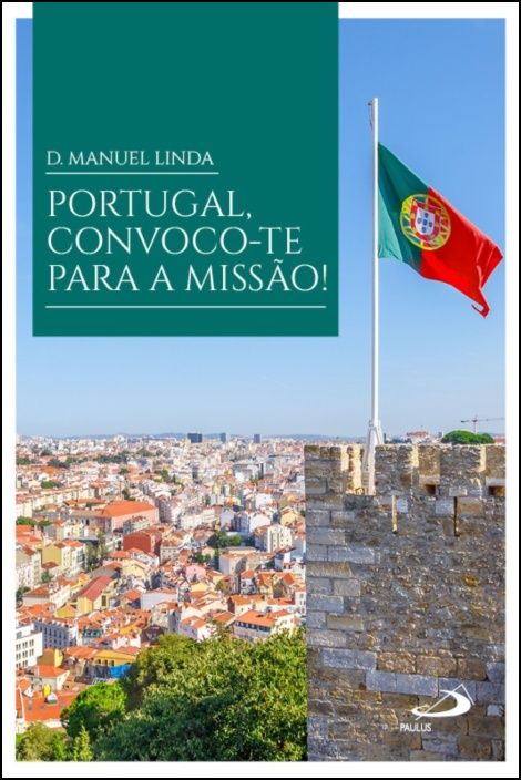 Portugal, Convoco-te para a Missão!
