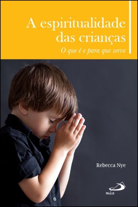 A Espiritualidade das Crianças - O que é e para que serve