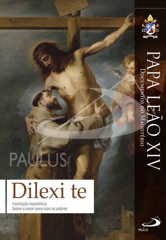 Dilexi te - Sobre o Amor para com os Pobres