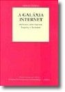 A Galáxia Internet - Reflexões sobre Internet, Negócios e Sociedade
