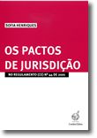 Os Pactos de Jurisdição no Regulamento (CE) N.º 44 de 2001