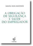 A Obrigação de Segurança e Saúde do Empregador