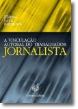 A Vinculação Autoral do Trabalhador Jornalista