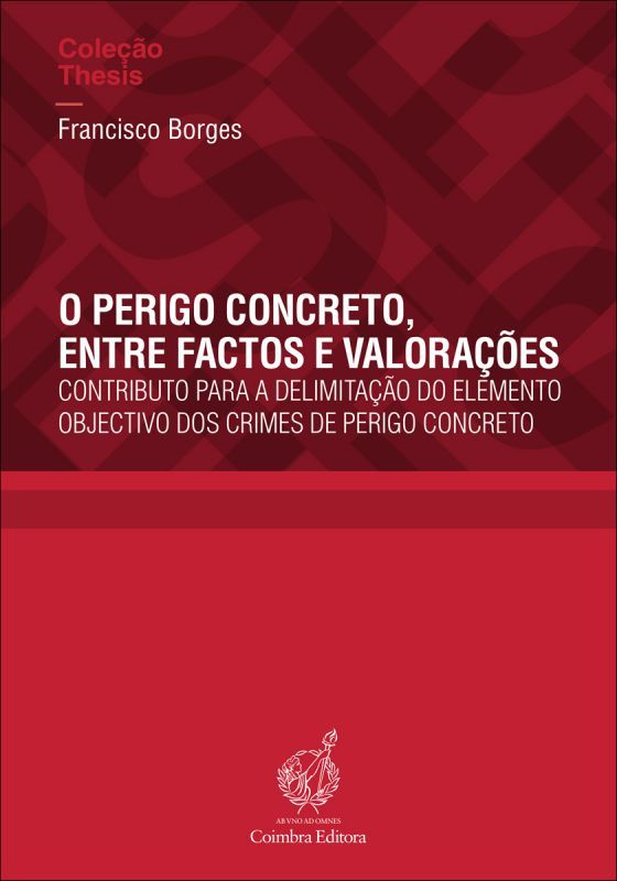 O Perigo Concreto, entre Factos e Valorações