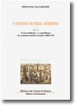 O Sistema Mundial Moderno - Vol. II -  O Mercantilismo e a Consolidadção da Economia-Mundo Europeia, 1600-1750