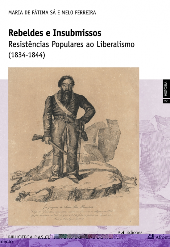 Rebeldes e Insubmissos - Resistências Populares no Liberalismo (1834-1844)