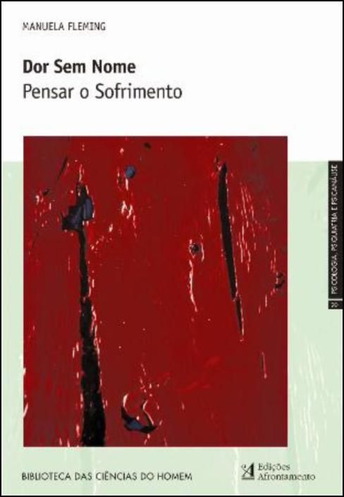 Dor Sem Nome - Pensar o Sofrimento