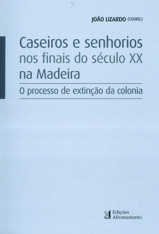 Caseiros e Senhorios nos Finais do Século XX na Madeira
