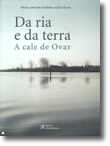 Da Ria e da Terra - a Cale de Ovar