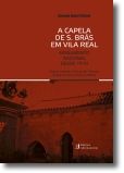A Capela de S. Brás em Vila Real