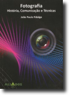 Fotografia - História, Comunicação e Técnicas