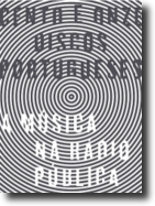 Cento e Onze Discos Portugueses - A Música na Rádio Pública
