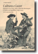 Cultura e Lazer - Operários em Gaia, Entre o Final da Monarquia e Início da República (1893-1914)