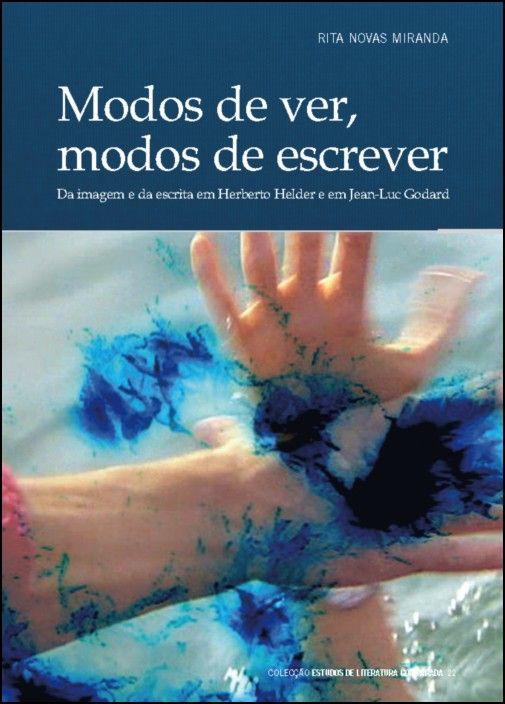 Modos de Ver, Modos de Escrever: da imagem e da escrita em Herberto Helder e em Jean-Luc Godard