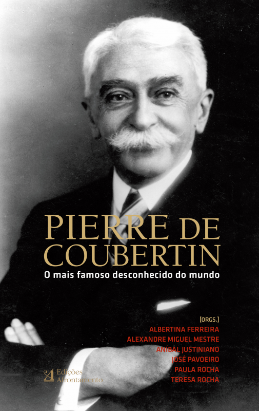 Pierre de Coubertin - O mais famoso desconhecido do mundo