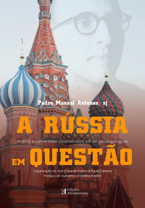 A Rússia em Questão - A URSS e o Povo Russo Compreendidos por um Jesuíta Português