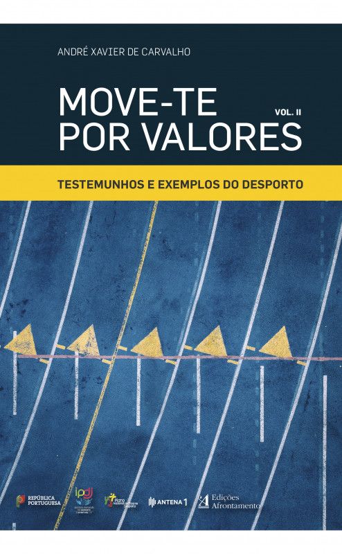 Move-te por Valores - Vol. II - Testemunhos e Exemplos do Desporto