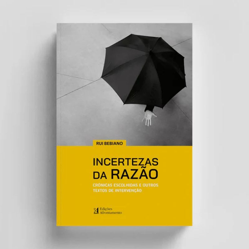 Incertezas da Razão - Crónicas Escolhidas e outros Textos de Intervenção