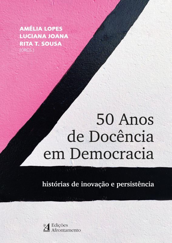 50 Anos de Docência em Democracia - Histórias de Inovação e Persistência