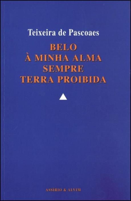 Belo. À Minha Alma. Sempre. Terra Proibida