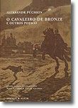 O Cavaleiro de Bronze e Outros Poemas