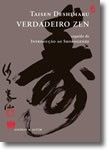 Verdadeiro Zen, seguido de Introdução ao Shobogenzo