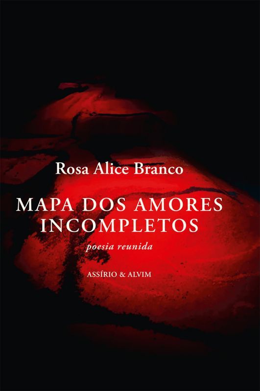 Mapa dos Amores Incompletos - Poesia Reunida