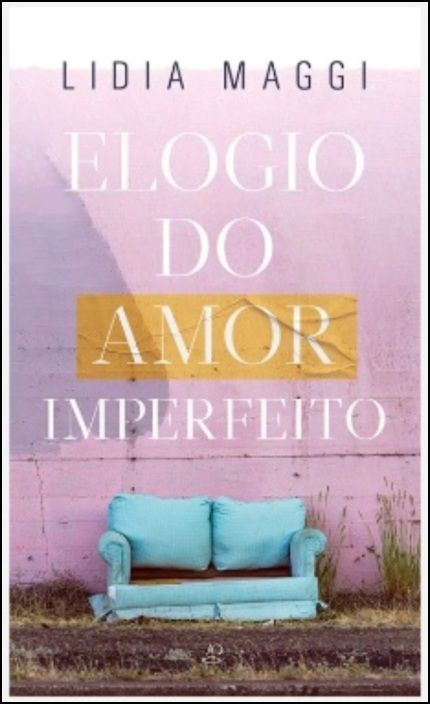 Elogio do Amor Imperfeito