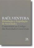 Dissolução e Liquidação de Sociedades - Comentário ao Código das Sociedades Comerciais