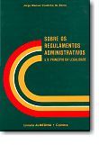 Sobre os Regulamentos Administrativos e o Princípio da Legalidade