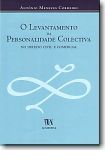 O Levantamento da Personalidade Colectiva no Direito Civil e Comercial - Edição Cartonada