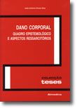 Dano Corporal - Quadro Epistemológico e Aspectos Ressarcitórios