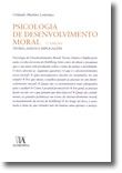 Psicologia de Desenvolvimento Moral - Teoria, Dados e Implicações