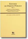 Estudos de Direito Público - Volume I - Direito da União Europeia - Direito Internacional Público - Direito Constitucional