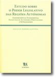 Estudo sobre o Poder Legislativo das Regiões Autónomas