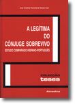 A Legítima do Cônjuge Sobrevivo - Estudo Comparado Hispano-Português