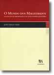 O Mundo dos Magistrados - A Evolução da Organização e do Auto-Governo Judiciário