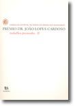 Prémio Dr. João Lopes Cardoso - trabalhos premiados - II