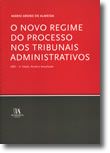 O Novo Regime do Processo nos Tribunais Administrativos