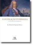 A Legislação Pombalina - Alguns Aspectos Fundamentais