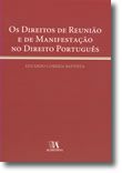 Os Direitos de Reunião e de Manifestação no Direito Português