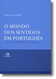 O Mundo dos Sentidos em Português - Polissemia, Semântica e Cognição