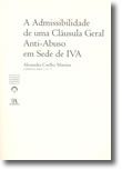 A Admissibilidade de uma Cláusula Geral Anti-Abuso em Sede de IVA (N.º 7 da Colecção)