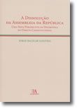 A Dissolução da Assembleia da República - Uma Nova Perspectiva da Dogmática do Direito Constitucional