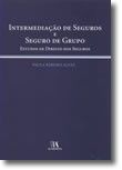 Intermediação de Seguros e Seguro de Grupo - Estudos de Direito dos Seguros