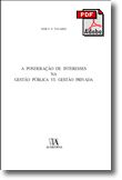 A Ponderação de Interesses na Gestão Pública Vs. Gestão Privada