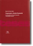 Programação e Decisão Orçamental - Da Racionalidade das Decisões Orçamentais à Racionalidade Económica