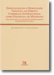 Especialização e Mobilidade Temática do Direito Comercial Internacional como Disciplina de Mestrado - Uma Aplicação: Os Contratos Internacionais de Engenharia Global